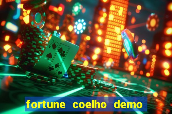 fortune coelho demo grátis dinheiro infinito